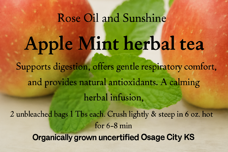 Apple Mint herbal tea Rose oil and sunshine